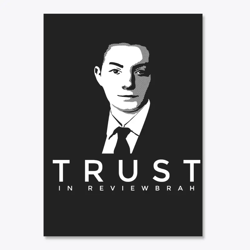 Trust In Reviewbrah TheReportOfTheWeek