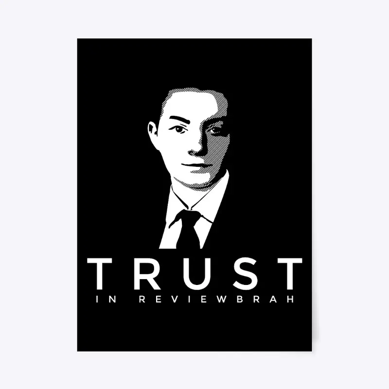 Trust In Reviewbrah TheReportOfTheWeek